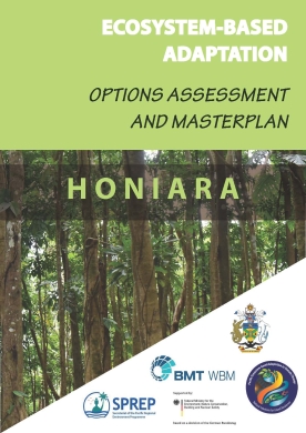 Ecosystem-based adaptation options assessment and masterplan for Honiara, Solomon Islands